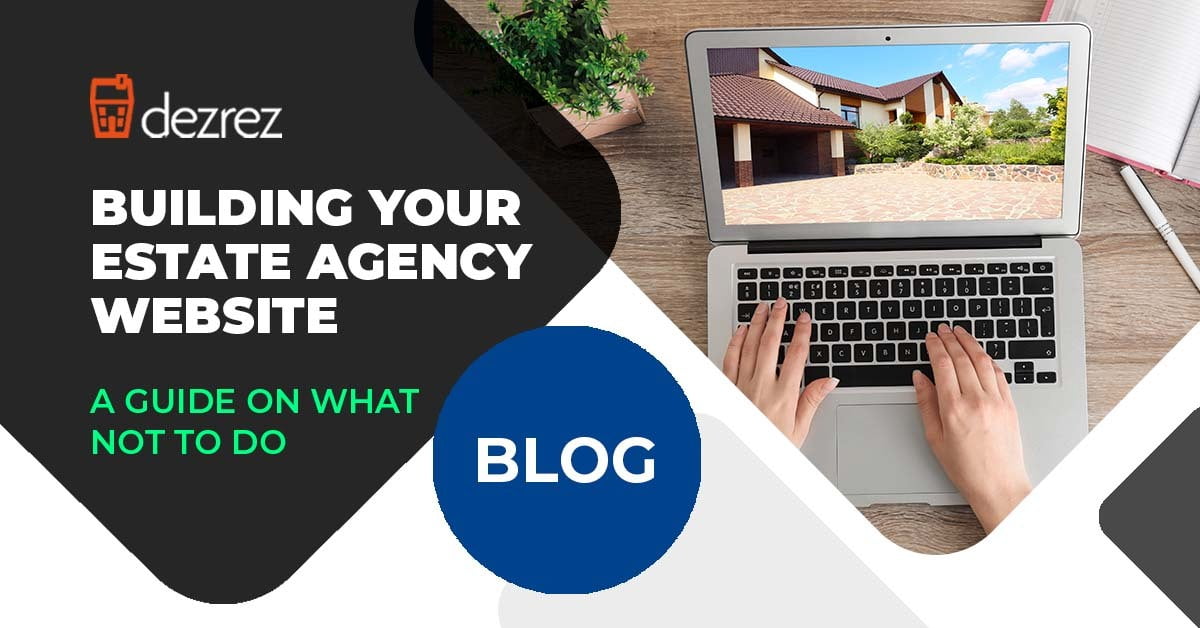 What Not To Do When Building Your Estate Agency Website